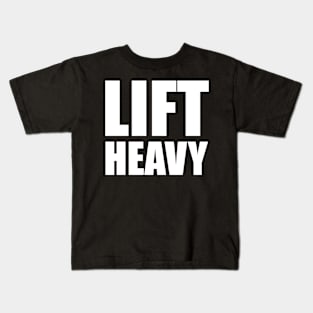 Lift heavy Kids T-Shirt